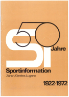 50 Jahre SI (Sportinformation) - Zürich, Genève, Lugano 1922 - 1972
