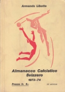 Almanacco Calcistico Svizzero 1973 - 74 (20e edizione)