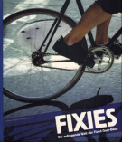 Fixies - Die aufregende Welt der Fixed-Gear-Bikes
