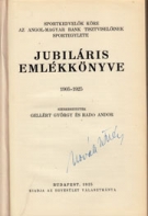 Sportkedvelök Köre az Angol-Magyar Bank Tisztviselöinek sportegylete Jubilaris Emlekkönyve 1905 - 1925