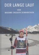 Der Lange Lauf von Madame Engadin Skimarathon