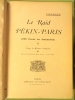 Le Raid Pékin-Paris 4000 lieues en Automobile (Edition Originale de 1908)