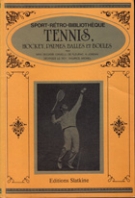 Tennis, Hockey, Paumes, Balles et Boules (Réimpression de l’édition de Paris, 1913)