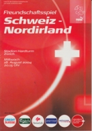 Schweiz - Nordirland, 18.8. 2004, Stadion Hardturm, Friendly, Offizielles Programm
