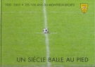 1903 - 2003 - les 100 ans du Montreux-Sports / Un siècle balle au pied