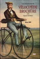 Erste deutsche Illustrirte Vélocipède Brochüre (Faksimile der Ausgabe von Wien 1869)