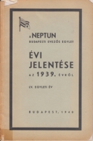 A Neptun Budapesti evezös egylet - Evi Jelentese az 1939 evröl