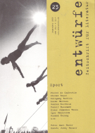 Entwürfe - Zeitschrift für Literatur, Thema: Sport (Nr. 23, Sept. 2000)