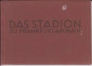 Das Stadion zu Frankfurt a. M. in Wort und Bild