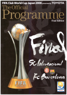 FIFA Club World Cup Japan 2006 - The Official Programme - Final Edition: SC International (BRA) - FC Barcelona