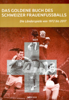 Das goldene Buch des Schweizer Frauenfussballs