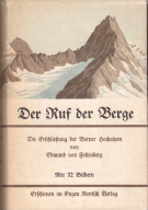 Der Ruf der Berge - Die Erschliessung der Berner Hochalpen