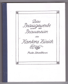 Das Braugewerbe und die Brauereien des Kantons Zürich (Kopie, Faksimilie)