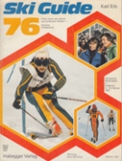 Ski Guide 76 - Führer durch den alpinen und nordischen Skisport