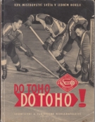 Do Toho! XXV. Mistrovstvi sveta v lednim Hockeji CSSR 1959 (Souvernir Album, 25th  Ice Hockey World Championship)
