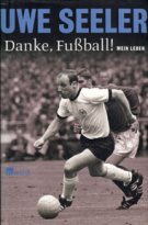 Uwe Seeler - Danke, Fussball! Mein Leben