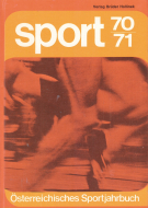 Sport 1970/71 - Oesterreichisches Sportjahrbuch