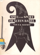 Spiel und Sport im Alten Basel
