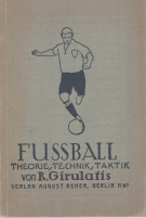 Fussball - Theorie, Technik, Taktik