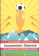 Europameister: Oesterreich und andere kühne Fussballfan-Träume