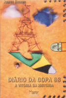 Diario da Copa 98 -  A Vitoria da Historia