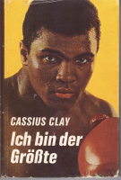 Cassius Clay - Ich bin der Grösste