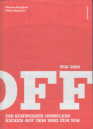 Offside - Die Schweizer Homeless Kicker auf dem Weg zur WM 2006