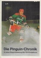 Die Pinguin-Chronik - 35 Jahre Eissportabteilung des TSV Königsbrunn 1951 - 1986