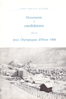 Sion - Valais - Suisse / Documents de candidature pour les Jeux Olympiques d’Hiver 1968 (Official Bid-book)