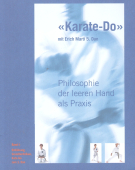 Karate-Do mit Erich Marti 5. Dan - Philosophie der leeren Hand als Praxis