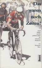 Das waren noch Zeiten! Ferdi Kübler und die goldenen Jahre des Schweizer Radsports
