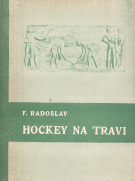Hockey na Travi (Croatian Groundhockey Manual from the 1950’s)