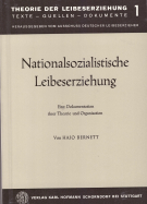 Nationalsozialistische Leibeserziehung - Eine Dokumentation ihrer Theorie und Organisation