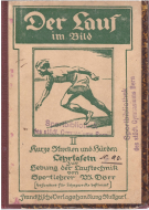 Der Lauf im Bild II - Kurze Strecken und Hürden (Lehrtafeln zur Hebung der Lauftechnik)