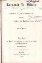 Turnbuch für Schulen als Anleitung für den Turnuntericht durch die Lehrer der Schulen (Erstausgabe von 1847)