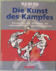 Kempo - Die Kunst des Kampfes - Geschichte und Techniken der ostasiatischen Kampfsportarten