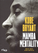 Mamba Mentality - Mein Weg zum Erfolg