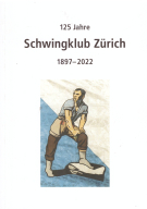 125 Jahre Schwingklub Zürich 1897 - 2022 (Vereinshistorie)