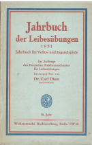 Jahrbuch der Leibesübungen 1931 / Jahrbuch für Volks- und Jungendspiele