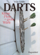 Darts - Kleine Pfeille - grosse Würfe