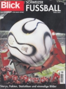 Schweizer Fussball 2006/2007 (Das Sonderheft von Blick-Sport)