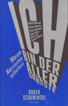 Ich bin der Allergrösste - Warum Narzissten scheitern