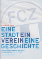 FCZ - Eine Stadt ein Verein, eine Geschichte