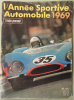 l’Année Sportive Automobile 1969 (Supplement au No. 478 de L’Auto-Journal)