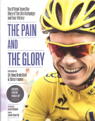 The Pain and the Glory / The Official Team Sky Diary of the Giro Campaign and Tour Victory 2013