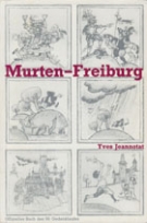 Murten - Freiburg 1933 - 1983 (Offizielles Buch des 50. Gedenklaufes)