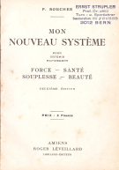 Mon nouveau système pour obtenir rapidement (Force - Santé, Souplesse - Beauté)