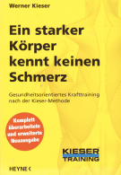 Ein starker Körper kennt keinen Schmerz - Gesundheitsorientiertes Krafttraining nach der Kieser Methode