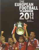 The European Football Yearbook 2013/2014 (Results, Goals, Appearances)