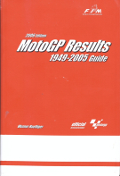 2006 Edition MotoGP Results 1949 - 2005 Guide